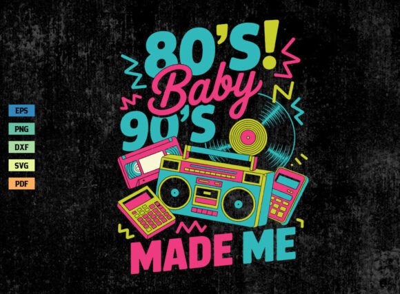 Download 80s Baby 90s Made Me Shirt SVG PNG - Premium Resources